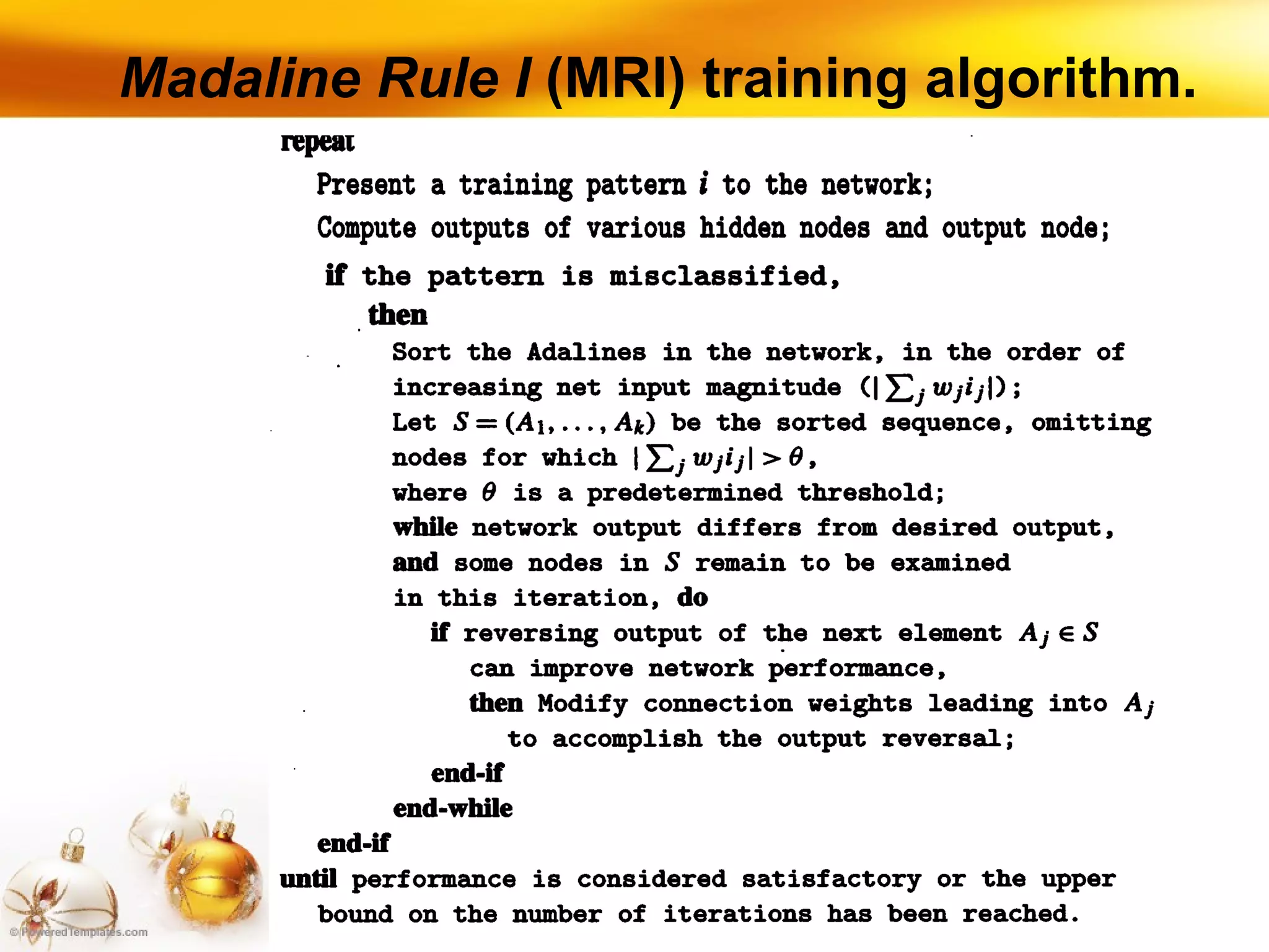 Madaline Rule I  (MRI) training algorithm. 