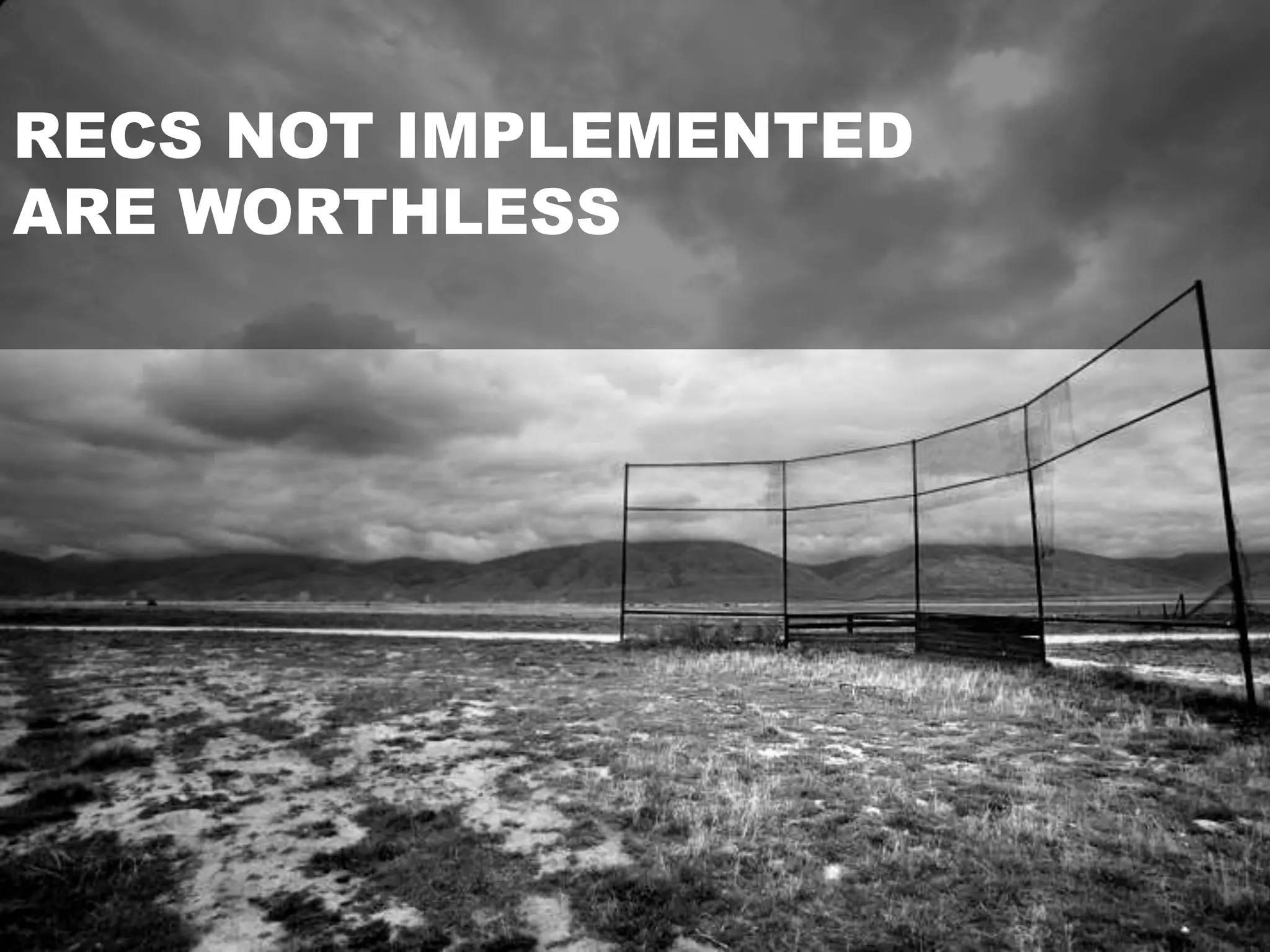 RECS NOT IMPLEMENTED
ARE WORTHLESS
 