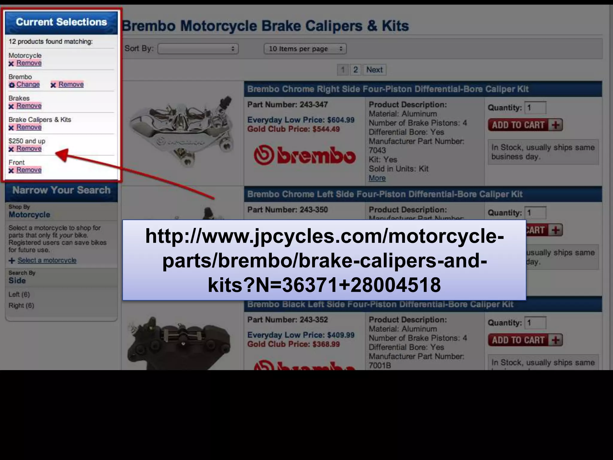 http://www.jpcycles.com/motorcycle-
parts/brembo/brake-calipers-and-
kits?N=36371+28004518
 