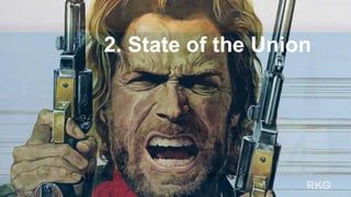 2. State of the Union 
 