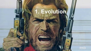 1. Evolution 
 