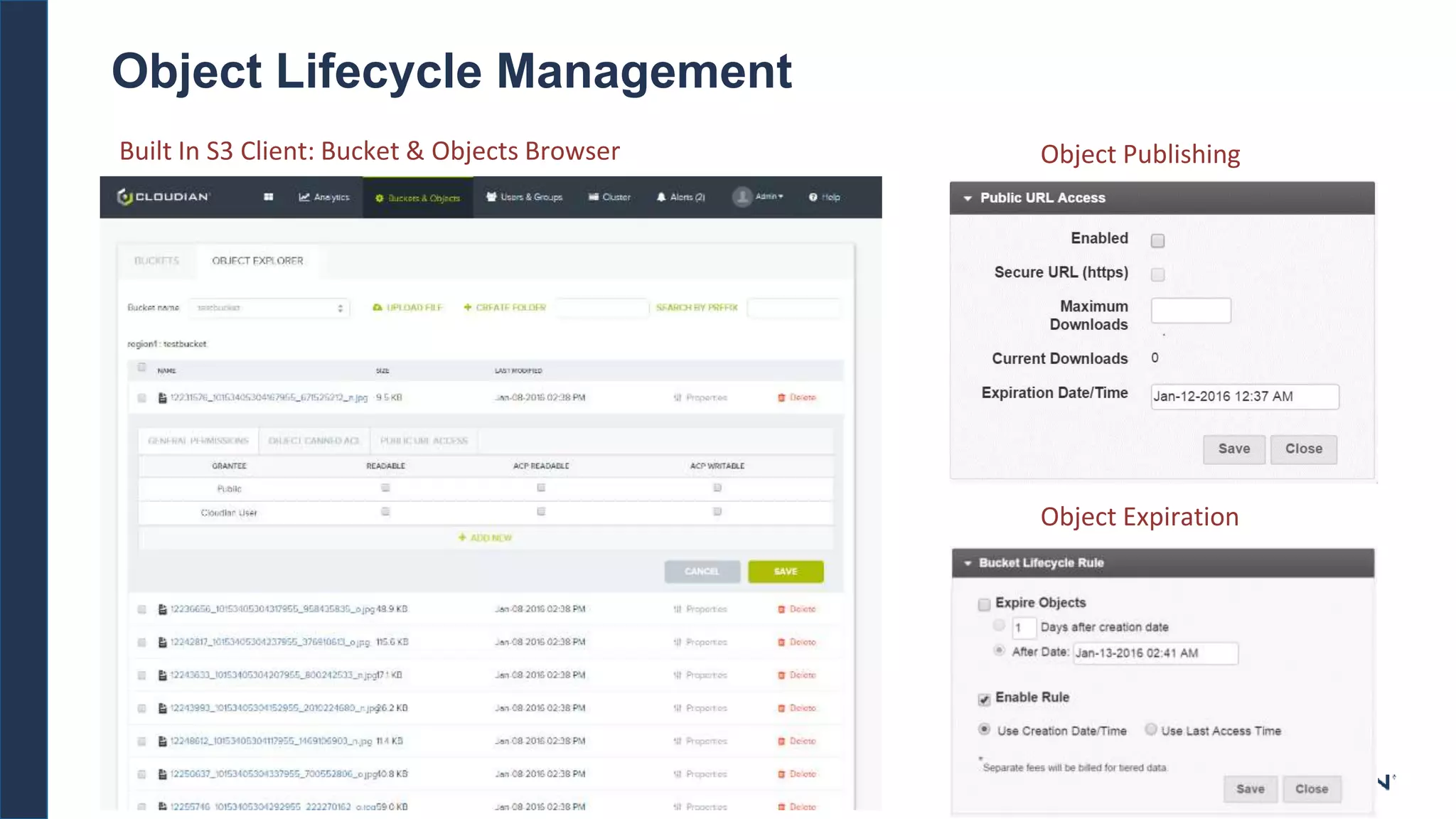 Built In S3 Client: Bucket & Objects Browser Object Publishing
Object Expiration
Object Lifecycle Management
© 2017, Cloudian, Inc.31
 
