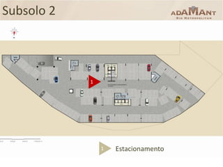 Subsolo 2

1

1

Estacionamento

 