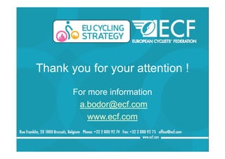 Thank you for your attention !
For more information
a.bodor@ecf.com
www.ecf.com
 