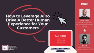 How to Leverage AI to Drive A Better Human Experience for Your Customers