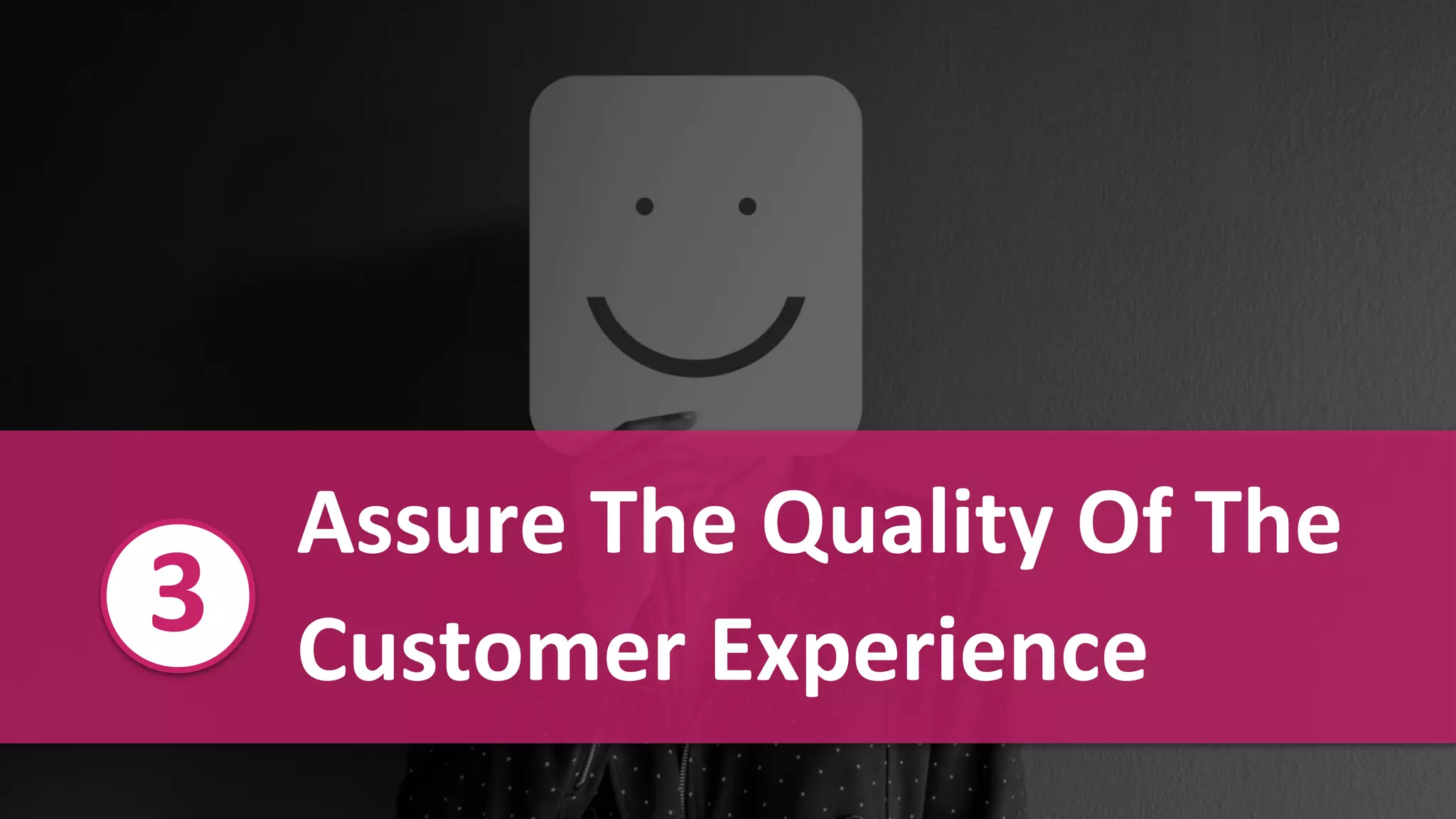 Confidential and Proprietary Information for Moogsoft Inc.Confidential and Proprietary Information for Moogsoft Inc.
Assure The Quality Of The
Customer Experience
3
 