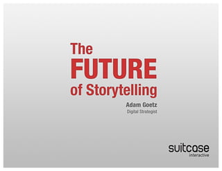 The Future of Storytelling