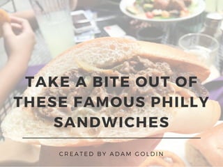 Take A Bite Out Of These Famous Philly Sandwiches