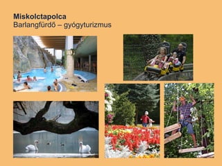 Miskolctapolca Barlangfürdő – gyógyturizmus 