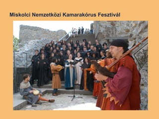 Miskolci Nemzetközi Kamarakórus Fesztivál 