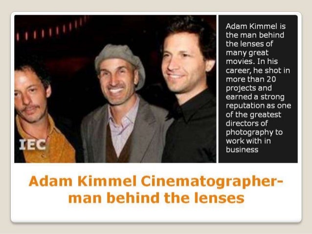 Adam Kimmel Award Winning Cinematography