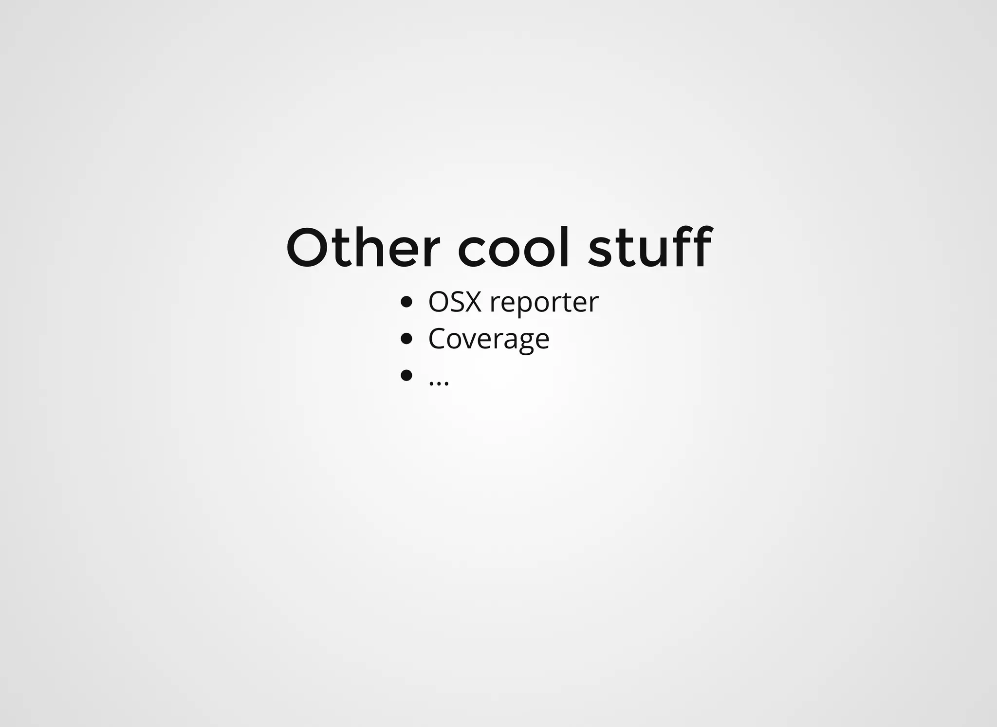 Other cool stuffOther cool stuff
OSX reporter
Coverage
...
 