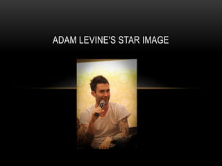 ADAM LEVINE'S STAR IMAGE
 