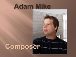 Composer
 