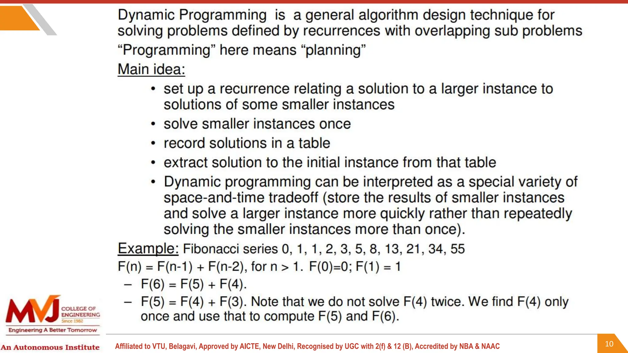 10
Affiliated to VTU, Belagavi, Approved by AICTE, New Delhi, Recognised by UGC with 2(f) & 12 (B), Accredited by NBA & NAAC
 