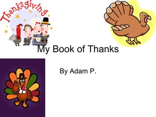 My Book of Thanks By Adam P. 