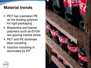 Material trendsPET has overtaken PE as the leading polymer for rigid packaging Bioplastics and barrier polymers such as EVOH are gaining market sharePET and PE dominate blow mouldingInjection moulding is dominated by PP22