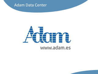 Adam Data Center
 