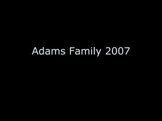 Adams Family 2007 