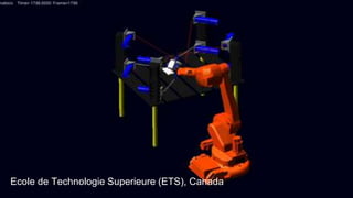 Ecole de Technologie Superieure (ETS), Canada
 