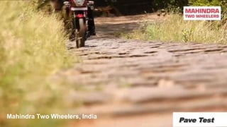 Mahindra Two Wheelers, India
 