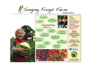 Singing frogs farm
 
