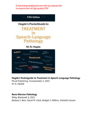 Hegde's Pocketguide to Treatment in Speech-Language Pathology
Plural Publishing, Incorporated, 5, 2025
M. N. HEGDE
Bone Marrow Pathology
Wiley-Blackwell, 6, 2025
Barbara J. Bain, David M. Clark, Bridget S. Wilkins, Vishakha Sovani
 