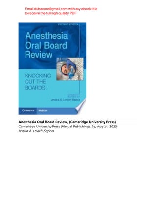 Anesthesia Oral Board Review, (Cambridge University Press)
Cambridge University Press (Virtual Publishing), 2e, Aug 24, 2023
Jessica A. Lovich-Sapola
 