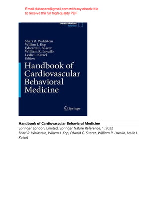 Handbook of Cardiovascular Behavioral Medicine
Springer London, Limited, Springer Nature Reference, 1, 2022
Shari R. Waldstein, Willem J. Kop, Edward C. Suarez, William R. Lovallo, Leslie I.
Katzel
 