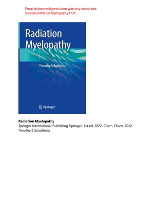 Radiation Myelopathy
Springer International Publishing Springer, 1st ed. 2022, Cham, Cham, 2022
Timothy E Schultheiss
 