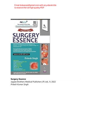 Surgery Essence
Jaypee Brothers Medical Publishers (P) Ltd., 9, 2022
Pritesh Kumar Singh
 