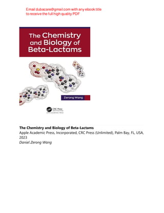 The Chemistry and Biology of Beta-Lactams
Apple Academic Press, Incorporated, CRC Press (Unlimited), Palm Bay, FL, USA,
2023
Daniel Zerong Wang
 