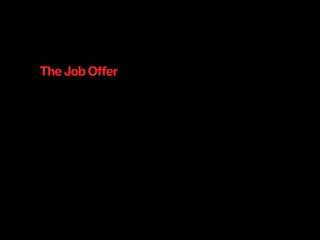 The Job Offer
 