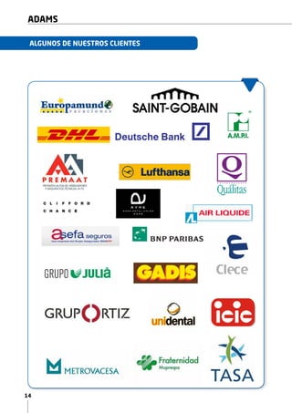 14
ADAMS
ALGUNOS DE NUESTROS CLIENTES
 