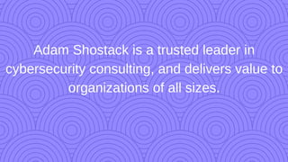 Adam Stack Adam shostack experience and value | PDF