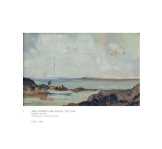 1	 JAMES HUMBERT CRAIG RHA RUA (1877-1944)
Bringing in the Catch
Oil on board, 12 x 18.5cm (4¾ x 7½’’)
€ 800 - 1,200
 