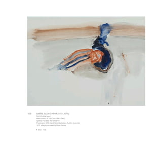 108	 BARRIE COOKE HRHA (1931-2014)
Root Underground
Watercolour, 48 x 62.5cm (18¾ x 24½’’)
Signed, inscribed and dated ‘64
Provenance: With David Hendriks Gallery, Dublin, November
1975, where purchased by Brian Dunlop.
€ 500 - 700
 