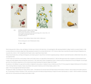 125	 PATRICK HICKEY HRHA (1927-1998)
Months of the Year, January - December
A set of twelve monochrome and coloured etchings, 49.5 x 33cm (19½ x 13”)
Each signed, inscribed with month and
numbered 30/30 (12)
Provenance: Taylor Galleries, Dawson Street, Dublin 2 labels verso
This lot is being sold in aid of Cheeverstown Charity
€ 1,000 - 2,000
Patrick Hickey was born in Bannu, India, now Pakistan. His Father was a Colonel in the Indian Army, 1st Punjab Regiment. After attending Ampleforth College, Yorkshire, he moved to Dublin in 1948
to study architecture at University college Dublin. After graduating he worked for the architect Michael Scott. In 1957 he won an Italian state scholarship and studied etching and lithography at the
Scuola del Libro, Urbino. In 1961 he helped found the Graphic studio in Upper Mount Street, Dublin.
Hickey produced watercolours, etchings and lithographs, and showed a grasp for natural forms. His interest in Japanese painting is reflected in works like ‘Illustration to William Butler Yeats’, with its
use of gold and silver.
In 1961 he was much to the fore in the founding in Dublin of the Graphic Studio in an Upper Mount Street basement. In 1965 the Italian government held a competition to illustrate Dante’s Divine
comedy, and Hickey’s eighteen inferno etchings won second prize. In 1967, while living in Dublin, he designed the 5d and 1s stamps issued by the Department of Post and Telegraphs. He also taught
part-time in the architecture department at UCD, and later became head of painting at the National College of Art & Design.
An authority on Irish delftware, he organized the exhibition of eighteenth century pieces in Castletown House, Co.Kilkenny, part of the 1971 Rosc programme. Bogland, Wicklow was his first exhibit, in
1972, at the Royal Hibernian Academy. Hickey’s only exhibition held outside of Ireland was at the Purdhoe Gallery, London in 1974.
Sadly in 1973, he was diagnosed with Parkinson’s disease.
Throughout the 1980’s, he exhibited at the Taylor Galleries, Dublin. A retrospective of his work was held at the Royal Institute of the Architects of Ireland in 1994, and later at the Graphic Studio Gal-
lery. He was elected a member of Aosdana in 1981, and served on the board of the Kilkenny Design Workshops. He died at his home in Monsksotown, Co. Dublin in 1998. An exhibition of landscape
prints from the 1970s was held at the Graphic Studio Gallery in 2000.
 