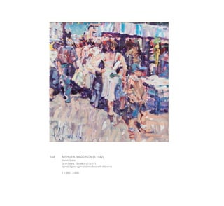 184	 ARTHUR K. MADERSON (B.1942)
Market Scene
Oil on board, 53 x 48cm (21 x 19”)
Signed. Signed again and inscribed with title verso
€ 1,000 - 2,000
 