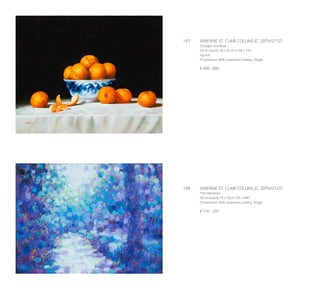 197	 VIVIENNE ST. CLAIR COLLINS (C. 20TH/21ST)
Oranges and Blue
Oil on board, 34 x 41cm (13¾ x 16’’)
Signed
Provenance: With Greenlane Gallery, Dingle
€ 400 - 600
198	 VIVIENNE ST. CLAIR COLLINS (C. 20TH/21ST)
The Demesne
Oil on board, 19 x 25cm (7½ x 9¾’’)
Provenance: With Greenlane Gallery, Dingle
€ 150 - 250
 