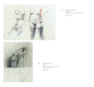 205	 CHARLIE CULLEN
Nude Studies
Mixed media on paper, 38 x 56cm (15 x 22’’)
€ 200 - 300
206	 CHARLIE CULLEN
Platform
Graphite on paper, 76 x 56cm (30 x 22’’)
Signed and dated 13/4/78
€ 250 - 350
 