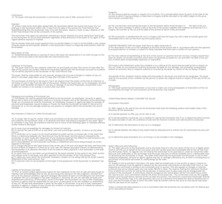 Commission
13. The buyer shall pay the Auctioneer a commission at the rate of 20%, exclusive of V.A.T..
Payment
14. Unless credit terms have been agreed with the Auctioneer before the auction the buyer of a Lot
shall pay to the Auctioneer within one (1) day from the date of the auction the Total Amount Due.
Notwithstanding this, the Auctioneer may, in its sole discretion, require a buyer to pay a deposit of 25%
of the Total Amount Due at the conclusion of the auction.
The Auctioneer may apply any payments received by a buyer towards any sums owing from that buyer
to the Auctioneer on any account whatever regardless of any directions of the buyer or his agent in that
regard whether express or implied.
The Auctioneer shall only accept payment from successful bidders in cash or by the bidder’s own cheque.
Cheques drawn by third parties, whether in the Auctioneer’s favour or requiring endorsement, shall not
be accepted.
Reservation of Title
15. Notwithstanding delivery or passing of risk to the buyer the ownership of a Lot shall not pass to the
buyer until he has paid to the Auctioneer the Total Amount Due.
Collection of Purchases
16. The buyer shall at his own expense collect the Lot purchased not later than seven (7) days after the
date of the auction but (unless credit terms have been agreed with the Auctioneer pursuant to condition
14) not before payment to the Auctioneer of the Total Amount Due.
The buyer shall be responsible for any removal, storage and insurance charges in respect of any Lot
which is not taken away within seven (7) days after the date of the auction.
The purchased Lot shall be at the buyer’s risk in all respects from the earlier of the time of collection or
the expiry of one (1) day from the date of the auction. Neither the Auctioneer nor its employees, servants
or agents shall thereafter be liable for any loss or damage of any kind howsoever caused while a pur-
chased Lot remains in its custody or control after such time.
Packaging and Handling of Purchased Lots
17. Purchased Lots may be packed and handled by the Auctioneer, its employees, servants or agents.
Where this is done it is undertaken solely as a courtesy to buyers and at the discretion of the Auctioneer.
Under no circumstances shall the Auctioneer, its employees, servants or agents be liable for damage of
any kind and howsoever caused to glass or frames nor shall the Auctioneer be liable for the errors or
omissions of, or for any damage caused by, any packers or shippers which the Auctioneer has recom-
mended.
Non-Payment or Failure to Collect Purchased Lots
18. If a buyer fails to pay for and/or collect any purchased Lot by the dates herein specified for payment
and collection the Auctioneer shall, in its absolute discretion and without prejudice to any other rights
or remedies it may have, be entitled to exercise one or more of the following rights or remedies without
further notice to the buyer:
(a) To issue court proceedings for damages for breach of contract;
(b) To rescind the sale of that Lot or any other Lots sold to the buyer whether at that or at any other
auction;
(c) To resell the Lot or cause it to be resold whether by public auction or private sale. In the event that
there is a deficiency between the Total Amount Due by the buyer and the amount received by the
Auctioneer on such resale after deduction of any necessary expenses the difference shall be paid to the
Auctioneer by the buyer. Any surplus arising shall belong to the seller.
(d) To store (whether at the Auctioneer’s premises or elsewhere) and insure thepurchased Lot at the
expense of the buyer.
(e) To charge interest on the Total Amount Due at the rate of 2% over and above the base rate from time
to time of Bank of Ireland or if there be no such rate, the nearest equivalent thereto as determined by
the Auctioneer in its absolute discretion from the date on which payment is due hereunder to the date
of actual payment.
(f) To retain that Lot or any other Lot purchased by the buyer whether at the same or any other auction
and release same to the buyer only after payment to the Auctioneer of the Total Amount Due.
(g) To apply any sums which the Auctioneer received in respect of Lots being sold by the buyer towards
settlement of the Total Amount Due.
(h) To exercise a lien on any property of the buyer in the possession of the Auctioneer or whatever rea-
son.
Liability of Auctioneer and Seller
19. Prior to auction ample opportunity is given for the inspection of the Lots on sale and each buyer by
making a bid acknowledges that he has, by exercising and relying on his own judgment, satisfied him-
self as to the physical condition, age and Catalogue description of each Lot (including but not restricted
to whether the Lot is damaged or has been repaired or restored). All Lots are sold with all faults and
imperfections and errors of description. None of the seller, the Auctioneer nor any of their employees,
servants or agents shall be responsible for any error of description or for the condition or authenticity
of any Lot. No warranty whatsoever is given by the seller or Auctioneer or by any of their employees,
servants or agents in respect of any Lot and any condition or warranty express or implied by statute or
otherwise is hereby specifically excluded.
Forgeries
20. Any amount paid by a buyer in respect of a Lot which, if it is proved within three (3) years of the date of the
auction at which it was purchased, to have been a Forgery shall be refunded to the seller subject to the provi-
sions hereof, provided that:
(a) The Lot has been returned by the buyer to the Auctioneer within three (3) years of 	 the date of the auc-
tion in the same condition in which it was at the time of the auction together with evidence proving that it is a
Forgery, the number of the Lot and the date of the auction at which it was purchased;
(b) The Auctioneer is satisfied that the Lot is a Forgery and that the buyer has and is able to transfer good and
marketable title to the Lot free from any third party claims;
FURTHER PROVIDED THAT the buyer shall have no rights hereunder if:
(i) The description of the Lot in the Catalogue at the time of the auction was in accordance with the then general-
ly accepted opinion of scholars or experts or fairly indicated that there was a conflict of such opinion;
(ii) The only method of establishing at the time of the auction in question that the Lot was a Forgery would have
been by means of scientific processes which were not generally accepted for use until after the date of the auc-
tion or which were unreasonably expensive or impractical.
The buyer’s sole entitlement under this condition is to a refund of the actual amount paid by him in respect of
the Lot. Under no circumstances shall the Auctioneer be liable for any damage, loss (including consequential,
indirect or economic loss) or expense suffered or incurred by the buyer by reason of the Lot being a Forgery.
The benefit of this condition shall be solely and exclusively for the buyer and shall not be assignable. The buyer
shall for the purpose of this condition be the person to whom the original invoice in respect of the sale of the Lot
is made.
Photographs
21. The buyer authorises the Auctioneer at any time to make use of any photographs or illustrations of the Lot
purchased by the buyer for such purposes as the Auctioneer may require.
CONDITIONS WHICH MAINLY CONCERN THE SELLER
Auctioneer’s Discretion
22. With regard to the sale of any Lot the Auctioneer shall have the following powers exercisable solely in the
discretion of the Auctioneer:
(i) To decide whether to offer any Lot for sale or not;
(ii) To decide whether a particular Lot is suitable for sale by the Auctioneer and, if so, to determine which auction,
the place and date of sale, the conditions of sale and the manner in which such sale should be conducted;
(iii) To determine the description of any Lot in a Catalogue.
(iv) To decide whether the views of any expert shall be obtained and to submit Lots for examination by any such
experts.
(v) To determine what illustration of a Lot (if any) is to be included in the Catalogue.
Seller’s Warranty and Indemnity
23. The seller warrants to the Auctioneer and to the buyer that he is the true owner of the Lot or is legally autho-
rised to sell the Lot on behalf of the true owner and can transfer good and marketable title to the Lot free from
any third party claims. As regards Lots not held by the Auctioneer on its premises or under its control the seller
warrants and undertakes to the Auctioneer and the buyer that the Lot will be available and in a deliverable state
on demand by the Auctioneer or buyer. The seller shall indemnify the Auctioneer and the buyer or any of their
respective employees, servants or agents against any loss or damage suffered by any of them in consequence of
any breach of the above warranties or undertakings by the seller.
Reserves
24. Subject to the Auctioneer’s discretion, the seller shall be entitled prior to the auction to place a reserve on
any Lot. All reserves must be agreed in advance by the Auctioneer and entered on the Sale Order Form or sub-
sequently be confirmed in writing to the Auctioneer prior to auction. This also applies to changes in reserves.
A reserve may not be placed upon any Lots under IR£100 in value. The reserve shall be the minimum Hammer
Price at which the Lot may be sold by the Auctioneer. A reserve once in place may only be changed with the
consent of the Auctioneer. A commission shall be charged on the ‘knock-down’ bid for Lots which fail to reach
the reserve price. Such commission shall be 5% of the ‘knock-down’ bid. This commission and any VAT payable
thereon must be paid before removal of the Lot after the auction. The minimum commission hereunder shall be
IR £25. The Auctioneer may in its sole discretion sell a Lot at a Hammer Price below the reserve therefore but in
such case the Proceeds of Sale to which the seller shall be entitled shall be the same as they would have been
had the sale been at the reverse.
Unless a reserve has been placed on a Lot in accordance with the provisions set out above such Lot shall be put
up for sale without reserve.
 