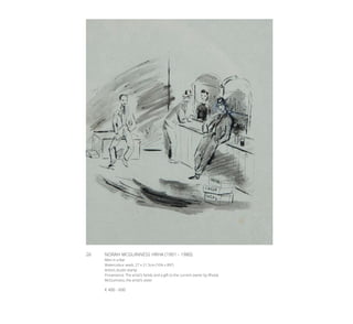 26	 NORAH MCGUINNESS HRHA (1901 - 1980)
Men in a Bar
Watercolour wash, 27 x 21.5cm (10¼ x 8½’’)
Artist’s studio stamp
Provenance: The artist’s family and a gift to the current owner by Rhoda
McGuinness, the artist’s sister
€ 400 - 600
 