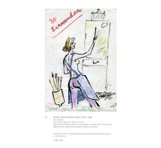 27	 NORAH MCGUINNESS HRHA (1901-1980)
No Surrender
Pen, ink and crayon, 29 x 20cm (11½ x 8’’)
Signed with initials but crossed out. Inscribed ‘No Surrender, All for Art’ and verso
‘Medical Advice: Avoid friction caused by clothing’. (unframed)
Provenance: From the estate of gallery owner Leo Smith and thence by descent
to current owner.
€ 300 - 500
 