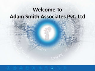 Welcome To
Adam Smith Associates Pvt. Ltd
 
