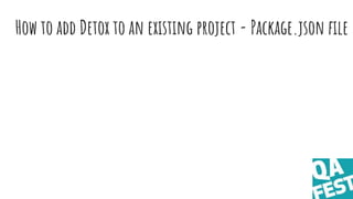 How to add Detox to an existing project - Package.json file
 