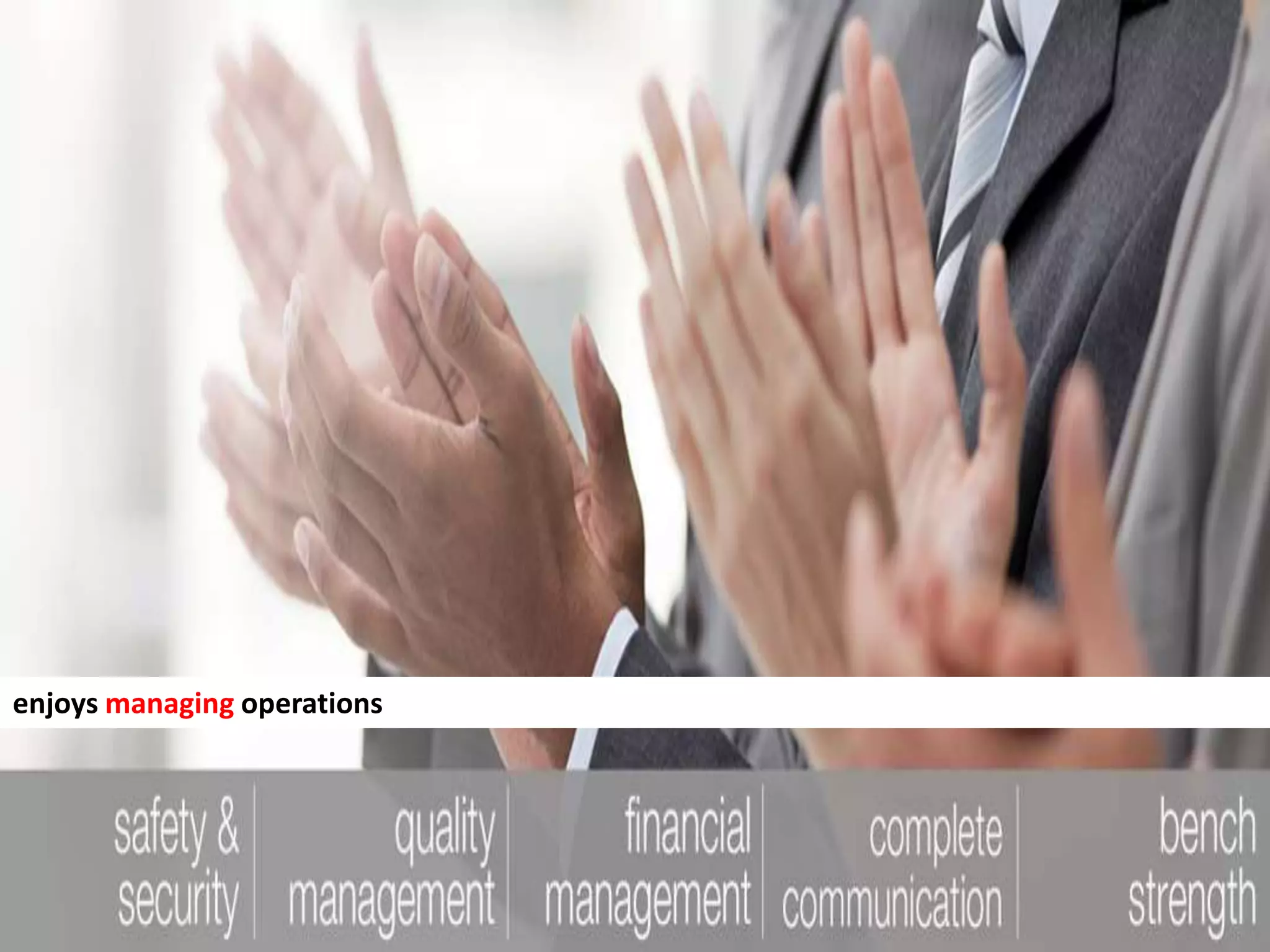 enjoys managing operations
 