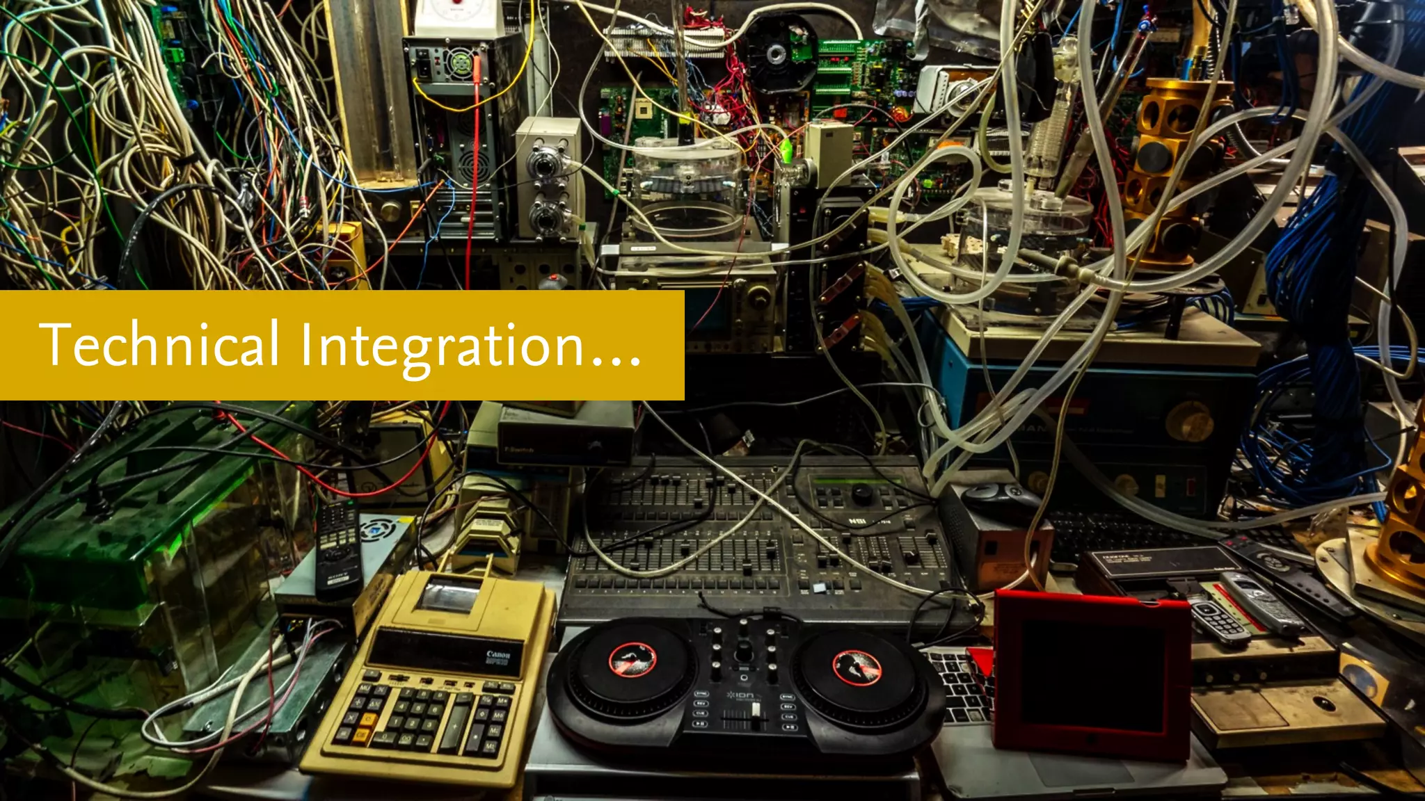 Technical Integration…
 