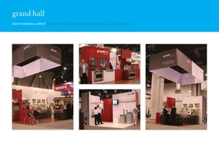grand hall
BOOTH DESIGN & LAYOUT KBIS TRADE SHOW, USA: DISPLAYING GRAND HALL’S LATEST PRODUCTS
 