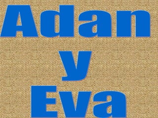 Adan y Eva 